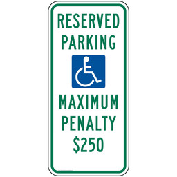 Wheelchair Reserved Parking Maximum Penalty $250 Sign