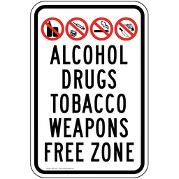 Alcohol Drugs Tobacco Weapons Free Zone Sign PKE-14451