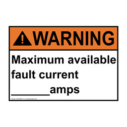 ANSI WARNING Maximum available fault current ___ amps Sign