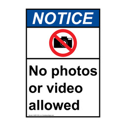 Portrait ANSI NOTICE No Photos Or Video Allowed Sign with Symbol
