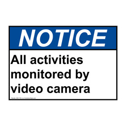 ANSI NOTICE All Activities Monitored By Video Camera Sign or Label