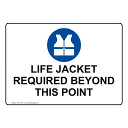 Life Jacket Required Beyond This Point Sign With Symbol