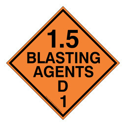 DOT 1.5 BLASTING AGENTS D 1 Class 1 Placard or Label