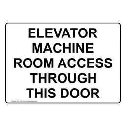 Elevator Machine Room Access Through This Door Sign