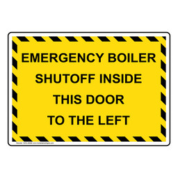 Emergency Boiler Shutoff Inside This Door To The Left Sign