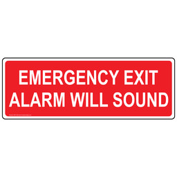 Emergency Exit Alarm Will Sound Sign