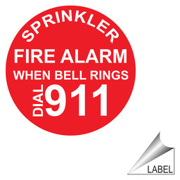 Sprinkler Fire Alarm When Bell Rings Dial 911 Label