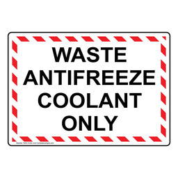 Waste Antifreeze Coolant Only Sign