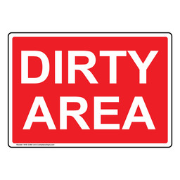 Red Dirty Area Sign