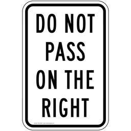 Do Not Pass On The Right Sign for Roadway PKE-22630