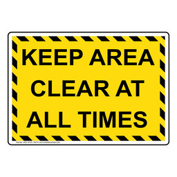 Keep Area Clear At All Times Sign