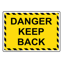 Danger Keep Back Sign
