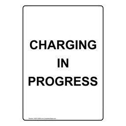 Portrait Charging In Progress Sign