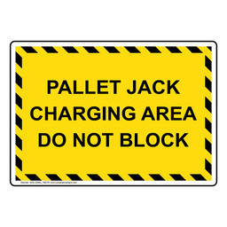 Pallet Jack Charging Area Do Not Block Sign