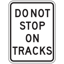 Reflective Federal MUTCD R8-8 Do Not Stop On Tracks Sign