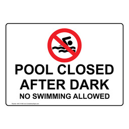 Pool Closed After Dark No Swimming Allowed Sign