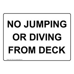 No Jumping Or Diving From Deck Sign