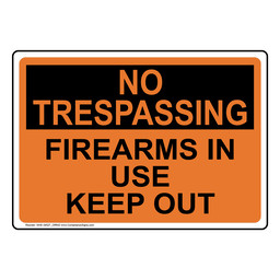 Firearms In Use Keep Out Sign NHE-34527_ORNG