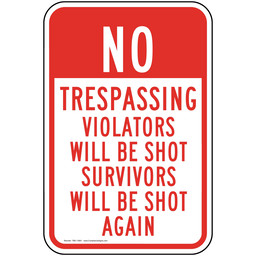 No Trespassing Violators Will Be Shot Sign TRE-13561