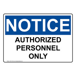 OSHA NOTICE Authorized Personnel Only Sign ONE-1336