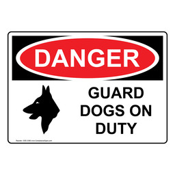 OSHA DANGER Guard Dogs On Duty Sign With Symbol ODE-3390