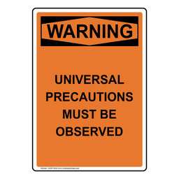 Portrait OSHA WARNING Universal Precautions Must Be Observed Sign