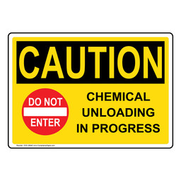 OSHA CAUTION Chemical Unloading In Progress Sign With Symbol