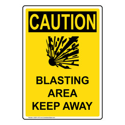 Portrait OSHA CAUTION Blasting Area Keep Away Sign With Symbol