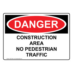 OSHA DANGER Construction Area No Pedestrian Traffic Sign
