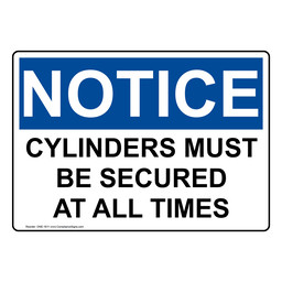 OSHA NOTICE Cylinders Must Be Secured At All Times Sign