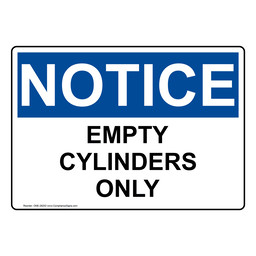 OSHA NOTICE Empty Cylinders Only Sign