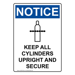 Portrait OSHA NOTICE Keep All Cylinders Sign With Symbol
