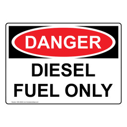 OSHA DANGER Diesel Fuel Only Sign