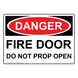 OSHA DANGER Fire Door Do Not Prop Open Sign ODE-28485