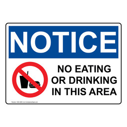OSHA NOTICE No Eating Or Drinking In This Area Sign With Symbol