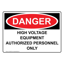 OSHA DANGER High Voltage Equipment Authorized Personnel Only Sign