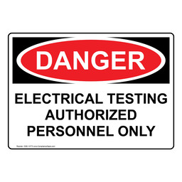 OSHA DANGER Electrical Testing Authorized Persons Only Sign ODE-13773