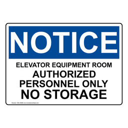 OSHA NOTICE Elevator Equipment Room Authorized Personnel Sign ONE-28686