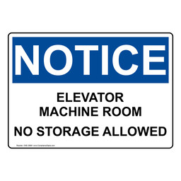 OSHA NOTICE Elevator Machine Room No Storage Allowed Sign
