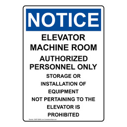 Portrait OSHA NOTICE Elevator Machine Room Authorized Sign ONEP-28690