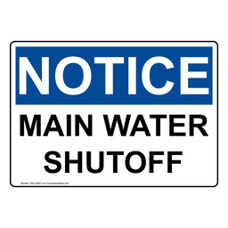 OSHA NOTICE Main Water Shutoff Sign or Label