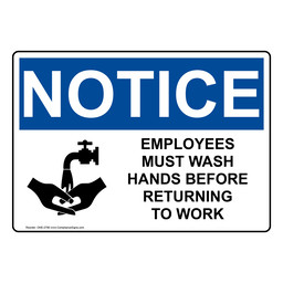 OSHA NOTICE Employees Must Wash Hands Before Work Sign With Symbol