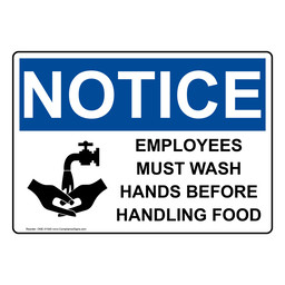 OSHA NOTICE Employees Must Wash Hands Before Sign With Symbol