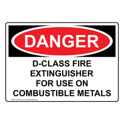 OSHA DANGER D-Class Fire Extinguisher For Use On Combustible Sign