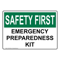 OSHA SAFETY FIRST Emergency Preparedness Kit Sign