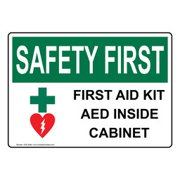 OSHA SAFETY FIRST First Aid Kit AED Inside Cabinet Sign With Symbol
