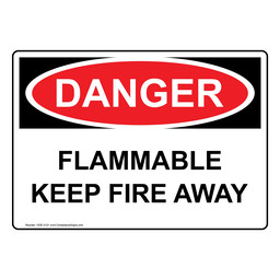 OSHA DANGER Flammable Keep Fire Away Sign