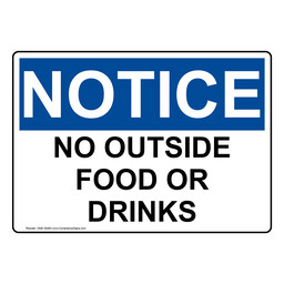 OSHA NOTICE No Outside Food Or Drinks Sign