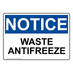 OSHA NOTICE Waste Antifreeze Sign