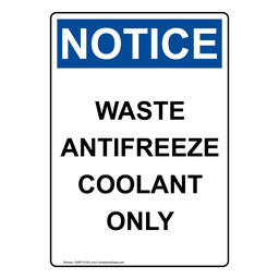 Portrait OSHA NOTICE Waste Antifreeze Coolant Only Sign